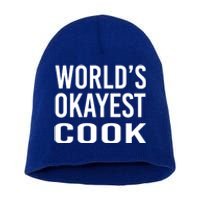 Worlds Okayest Cook Funny Chef Gift Short Acrylic Beanie