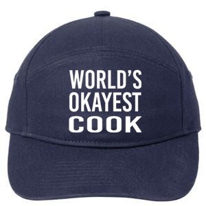 Worlds Okayest Cook Funny Chef Gift 7-Panel Snapback Hat