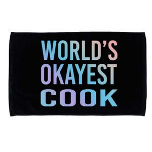 Worlds Okayest Cook Funny Chef Meaningful Gift Microfiber Hand Towel