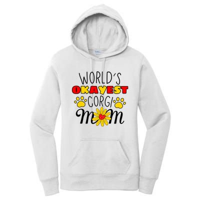 Worlds Okayest Corgi Mom Dog Lover Dog Mom Women's Pullover Hoodie