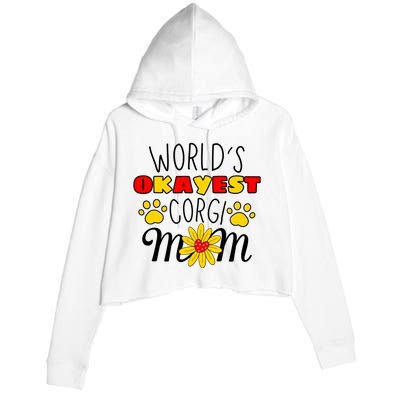 Worlds Okayest Corgi Mom Dog Lover Dog Mom Crop Fleece Hoodie