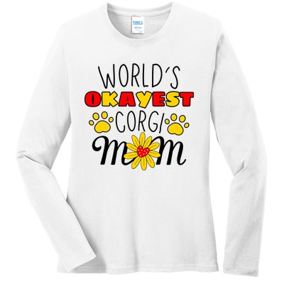 Worlds Okayest Corgi Mom Dog Lover Dog Mom Ladies Long Sleeve Shirt