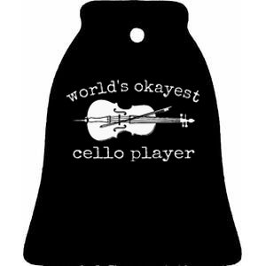 WorldS Okayest Cello Player Funny Cello Funny Cellist Ceramic Bell Ornament