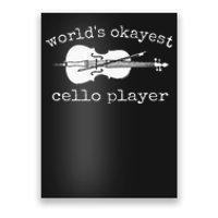 WorldS Okayest Cello Player Funny Cello Funny Cellist Poster