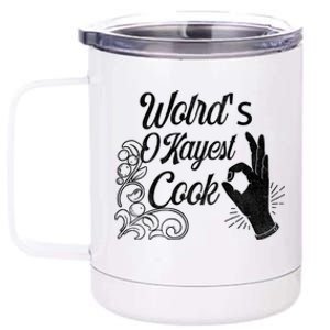 Worlds Okayest Cook Funny Sarcastic Gift For Chefs Funny Gift 12 oz Stainless Steel Tumbler Cup