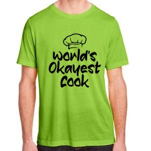 Worlds Okayest Cook Funny Saying Tee For Unisex Cooking Ent Gift Adult ChromaSoft Performance T-Shirt