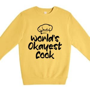 Worlds Okayest Cook Funny Saying Tee For Unisex Cooking Ent Gift Premium Crewneck Sweatshirt