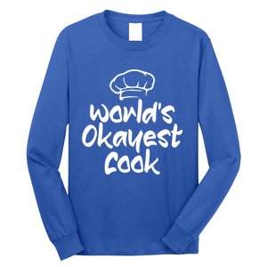 Worlds Okayest Cook Funny Saying Tee For Unisex Cooking Ent Gift Long Sleeve Shirt