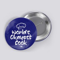 Worlds Okayest Cook Funny Saying Tee For Unisex Cooking Ent Gift Button