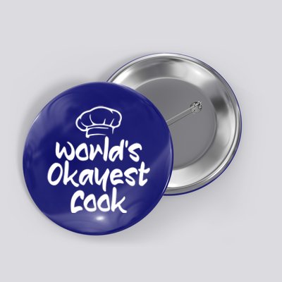 Worlds Okayest Cook Funny Saying Tee For Unisex Cooking Ent Gift Button