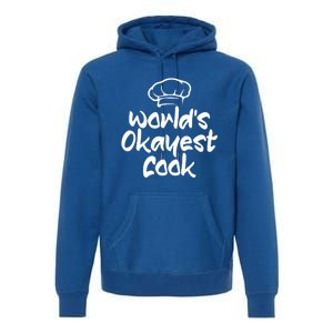 Worlds Okayest Cook Funny Saying Tee For Unisex Cooking Ent Gift Premium Hoodie