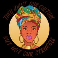 Want Our Culture Not Our Struggle African Female Backpack