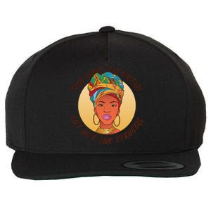 Want Our Culture Not Our Struggle African Female Wool Snapback Cap