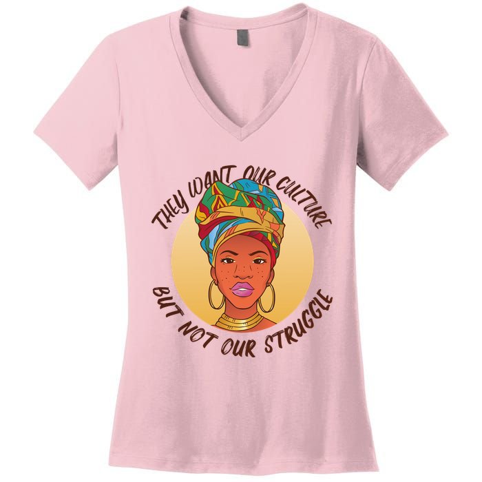 Want Our Culture Not Our Struggle African Female Women's V-Neck T-Shirt