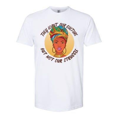 Want Our Culture Not Our Struggle African Female Softstyle® CVC T-Shirt