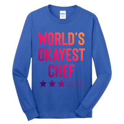 Worlds Okayest Chef Funny Birthday Christmas Gag Gift Funny Gift Tall Long Sleeve T-Shirt