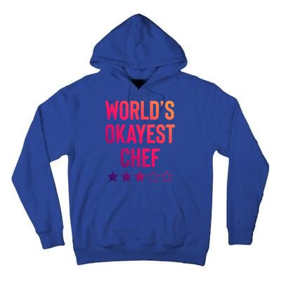 Worlds Okayest Chef Funny Birthday Christmas Gag Gift Funny Gift Tall Hoodie