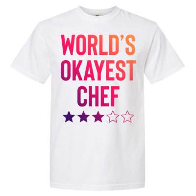 Worlds Okayest Chef Funny Birthday Christmas Gag Gift Funny Gift Garment-Dyed Heavyweight T-Shirt