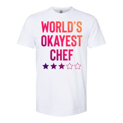 Worlds Okayest Chef Funny Birthday Christmas Gag Gift Funny Gift Softstyle CVC T-Shirt