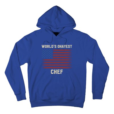 Worlds Okayest Chef American Flag Gift Hoodie