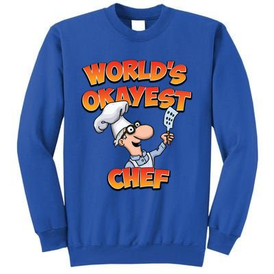 Worlds Okayest Chef Fun Chefs And Hobby Cooks Gift Tall Sweatshirt