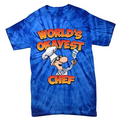 Worlds Okayest Chef Fun Chefs And Hobby Cooks Gift Tie-Dye T-Shirt