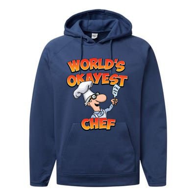 Worlds Okayest Chef Fun Chefs And Hobby Cooks Gift Performance Fleece Hoodie