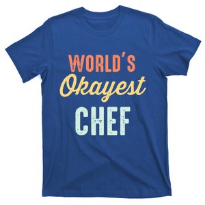 Worlds Okayest Chef Funny Gift T-Shirt