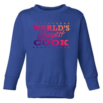 World’s Okayest Cook Chef Funny Sarcastic Gag Cute Gift Toddler Sweatshirt