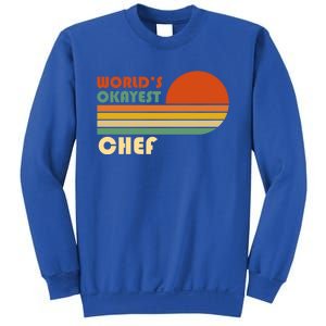 Worlds Okayest Chef Funny Retro Gift Sweatshirt