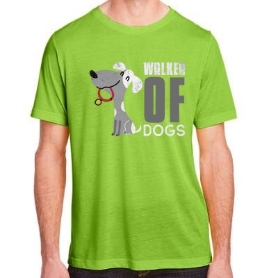 Walker Of Dogs For Professional Dog Walkers Trainers Gift Cool Gift Adult ChromaSoft Performance T-Shirt