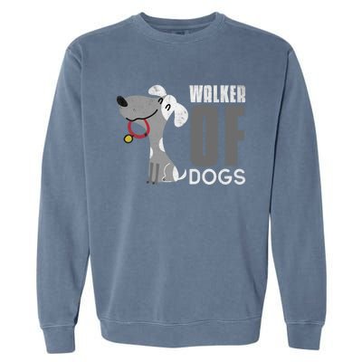 Walker Of Dogs For Professional Dog Walkers Trainers Gift Cool Gift Garment-Dyed Sweatshirt