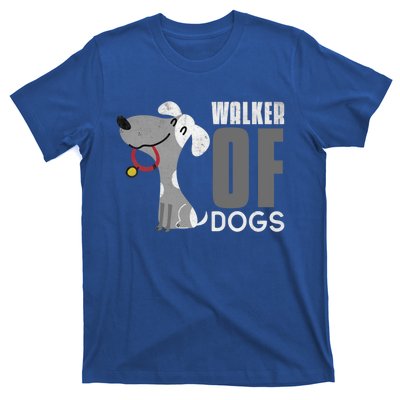 Walker Of Dogs For Professional Dog Walkers Trainers Gift Cool Gift T-Shirt