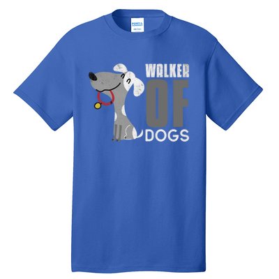 Walker Of Dogs For Professional Dog Walkers Trainers Gift Cool Gift Tall T-Shirt