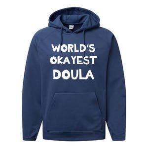 Worlds Okayest Doula Labor Assistant Job Appreciation Funny Gift Performance Fleece Hoodie