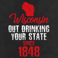 Wisconsin Out Drinking Your State Since 1848 Beanie