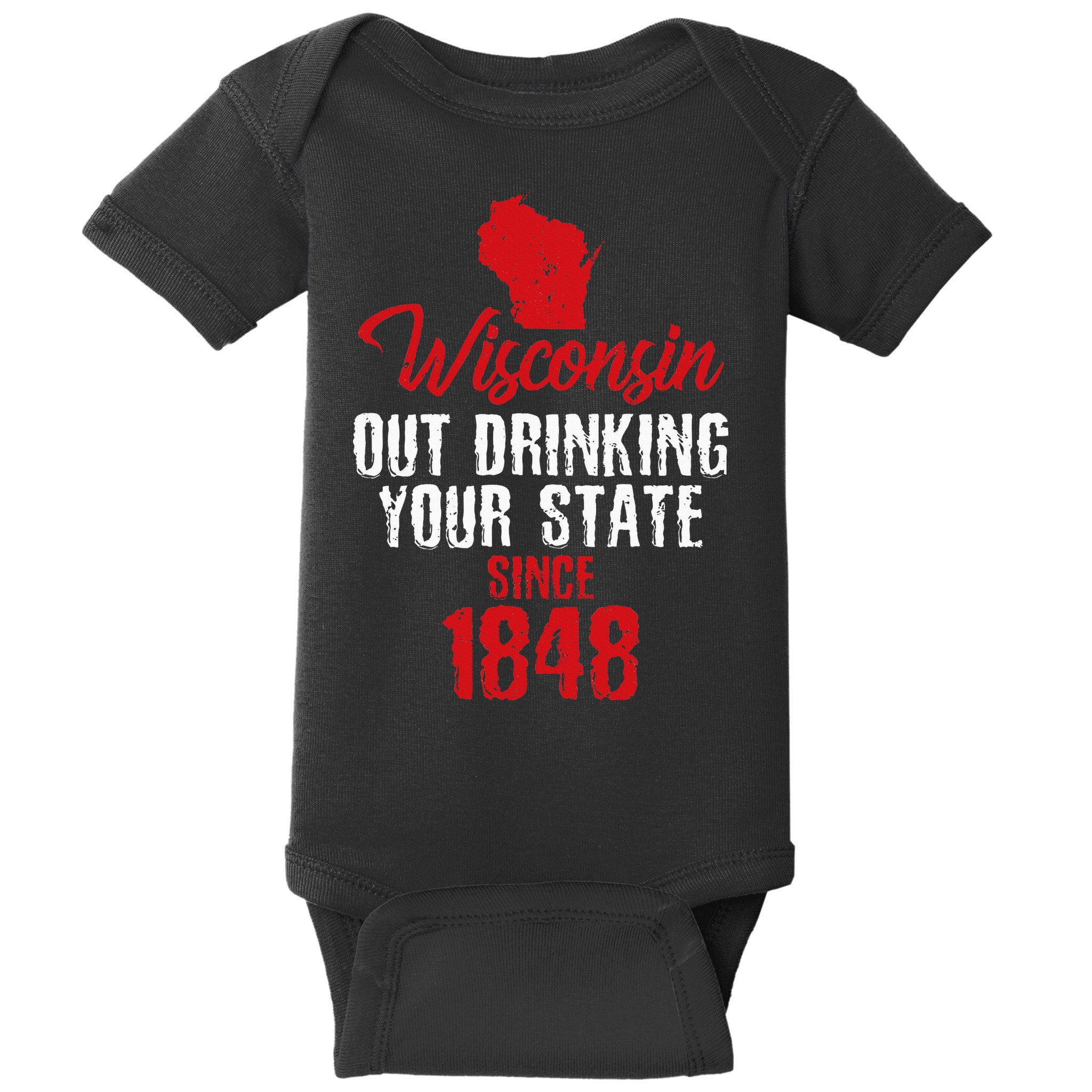 Wisconsin Out Drinking Your State Since 1848 Baby Bodysuit