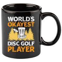 World's Okayest Disc Golf Player 11oz C Handle Ceramic Mug