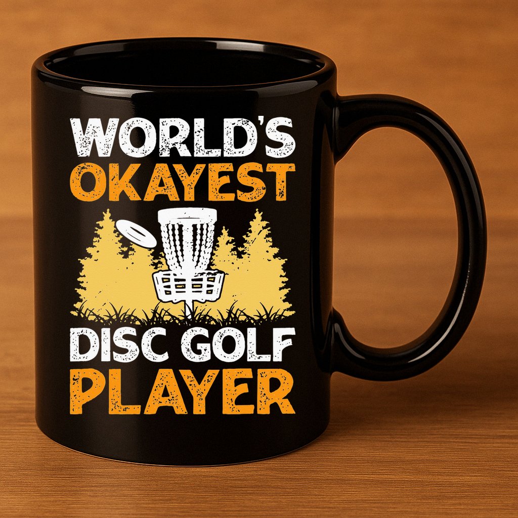 World's Okayest Disc Golf Player 11oz C Handle Ceramic Mug