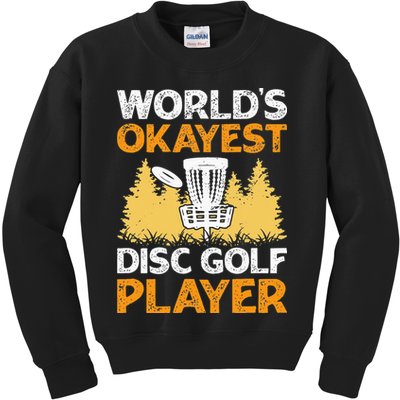 World's Okayest Disc Golf Player Kids Sweatshirt