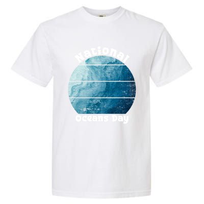 World Oceans Day Save Our Natural Environt 8 June Gift Garment-Dyed Heavyweight T-Shirt