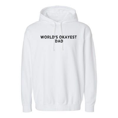 World's Okayest Dad Garment-Dyed Fleece Hoodie