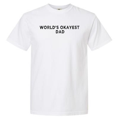 World's Okayest Dad Garment-Dyed Heavyweight T-Shirt