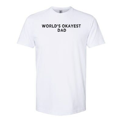 World's Okayest Dad Softstyle CVC T-Shirt