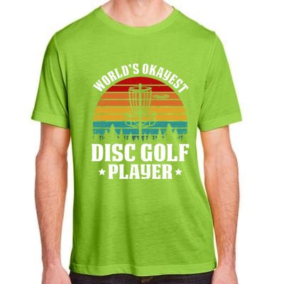 Worlds Okayest Disc Golf Frisbee Golf Funny Gift Frolf Golfing Gift Adult ChromaSoft Performance T-Shirt