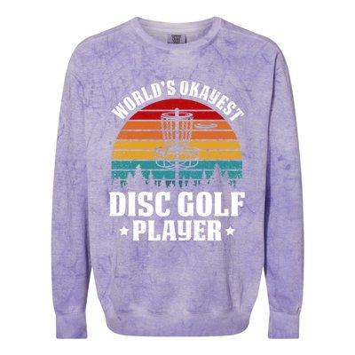 Worlds Okayest Disc Golf Frisbee Golf Funny Gift Frolf Golfing Gift Colorblast Crewneck Sweatshirt