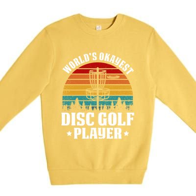 Worlds Okayest Disc Golf Frisbee Golf Funny Gift Frolf Golfing Gift Premium Crewneck Sweatshirt