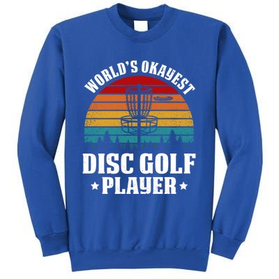 Worlds Okayest Disc Golf Frisbee Golf Funny Gift Frolf Golfing Gift Sweatshirt