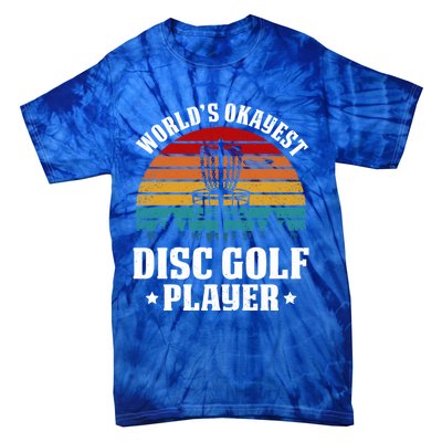 Worlds Okayest Disc Golf Frisbee Golf Funny Gift Frolf Golfing Gift Tie-Dye T-Shirt