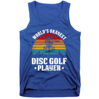 Worlds Okayest Disc Golf Frisbee Golf Funny Gift Frolf Golfing Gift Tank Top